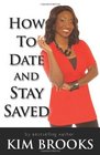 How To Date and Stay Saved