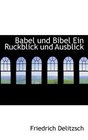 Babel und Bibel Ein Ruckblick und Ausblick