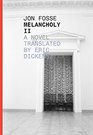 Melancholy II A Novel