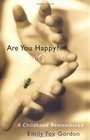 Are You Happy? : A Childhood Remembered
