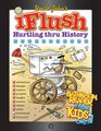 Uncle John's iFlush Hurtling thru History Bathroom Reader for Kids Only
