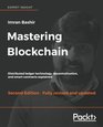 Mastering Blockchain Distributed ledger technology decentralization and smart contracts explained 2nd Edition