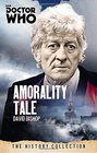 Doctor Who Amorality Tale The History Collection