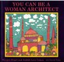 You Can Be a Woman Architect