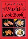 Quick  Easy Sushi Cook Book