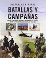 Batallas y campanas/ Battles and Campaigns