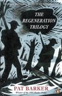 The Regeneration Trilogy: Regeneration; The Eye in the Door; The Ghost Road