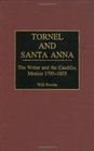 Tornel and Santa Anna The Writer and the Caudillo Mexico 17951853