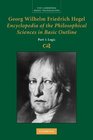 Georg Wilhelm Friedrich Hegel Encyclopaedia of the Philosophical Sciences in Basic Outline Part 1 Logic