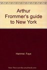 Arthur Frommer's guide to New York