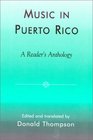 Music in Puerto Rico A Reader's Anthology