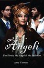 Angeli - The Pirate, the Angel & the Irishman (Volume 1)