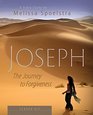 Joseph  Women's Bible Study Leader Kit The Journey to Forgiveness