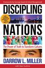 Discipling Nations The Power of Truth to Transform Cultures