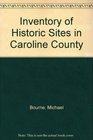 Inventory of Historic Sites in Caroline County
