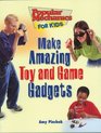 Make Amazing Toy and Game Gadgets