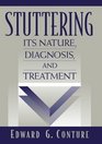 Stuttering Its Nature Diagnosis and Treatment