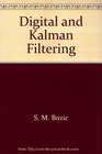 Digital and Kalman Filtering An Introduction to DiscreteTime Filtering and Optimum Linear Estimation