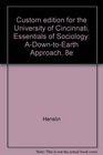 Custom edition for the University of Cincinnati Essentials of Sociology ADowntoEarth Approach 8e