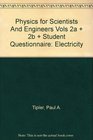 Physics for Scientists And Engineers Vols 2a  2b  Student Questionnaire Electricity