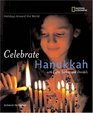 Celebrate Hanukkah: With Light, Latkes, and Dreidels (Holidays Around the World)