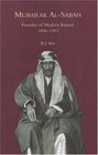 Mubarak AlSabah Founder of Modern Kuwait 18961915