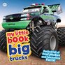 My Little Book of Big Trucks Packed full of cool photos and fascinating facts