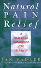 Natural Pain Relief A Practical Handbook for SelfHelp