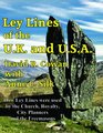 Ley Lines of the UK and USA How Ley Lines were used by the Church Royalty City Planners and the Freemasons