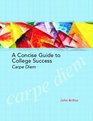 A Concise Guide to College Success Carpe Diem
