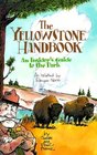 The Yellowstone Handbook An Insider's Guide to the Park