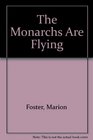 The Monarchs Are Flying A Novel