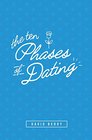 The 10 Phases of Dating