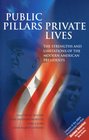 Public Pillars/Private Lives The Strengths and Limitations of the Modern American Presidents