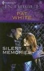 Silent Memories (Harlequin Intrigue, No 944)