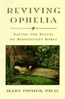 Reviving Ophelia Saving the Selves of Adolescent Girls