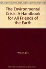 The Environmental Crisis A Handbook for All Friends of the Earth