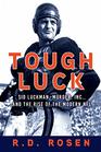 Tough Luck Sid Luckman Murder Inc and the Rise of the Modern NFL