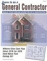 Learn To Be A General Contractor  Build Your Dream House Or Do A Renovation