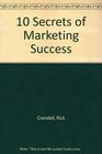 10 Secrets of Marketing Success How to Jump Start Your Marketing