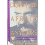 Don't Be Afraid Anymore The Story of Reverend Troy Perry and the Metropolitan Community Churches