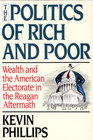 The Politics of Rich and Poor : Wealth and the American Electorate in the Reagan Aftermath