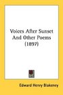 Voices After Sunset And Other Poems