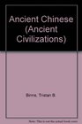 Ancient Chinese (Ancient Civilizations series)