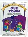 Learning and Caring About Our Town (Learning and Caring About Series)