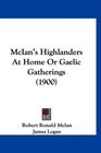 McIan's Highlanders At Home Or Gaelic Gatherings