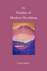 An Outline Of Modern Occultism