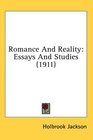 Romance And Reality Essays And Studies