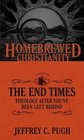 The Homebrewed Christianity Guide to the End Times Theology After You've Been Left Behind