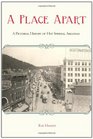 A Place Apart A Pictorial History of Hot Springs Arkansas